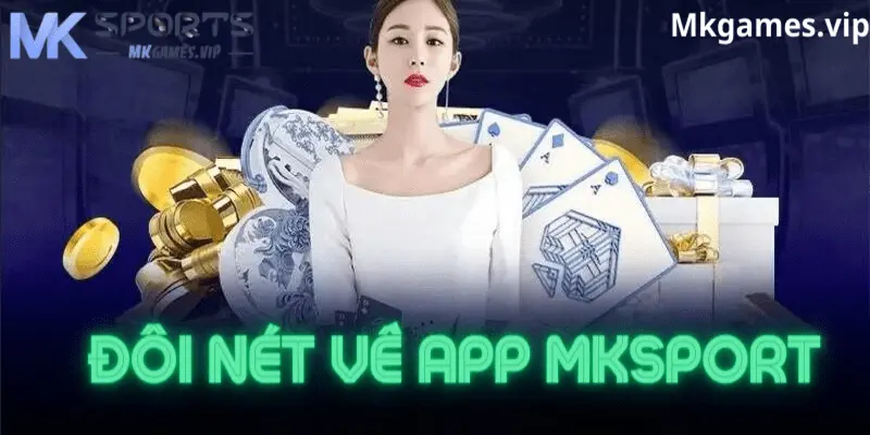 Giới thiệu tổng quan về app mksport