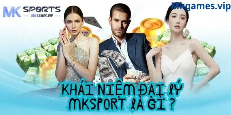 Khái niệm đăng ký đại lý mksport